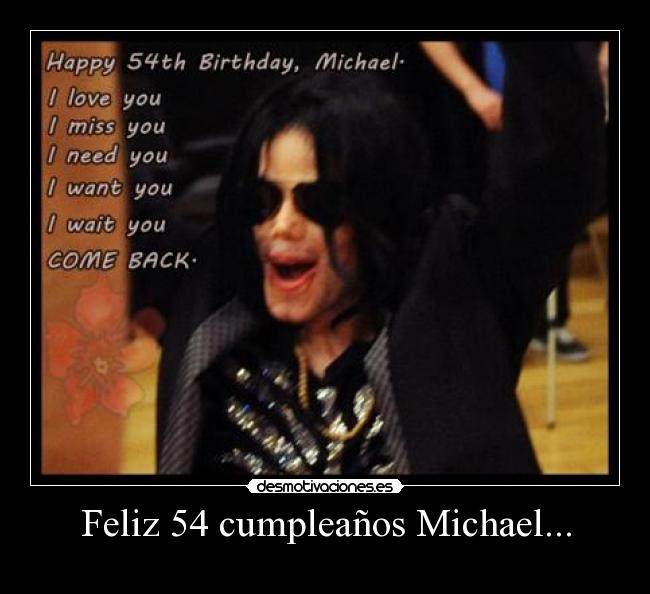 Feliz 54 cumpleaños Michael... -