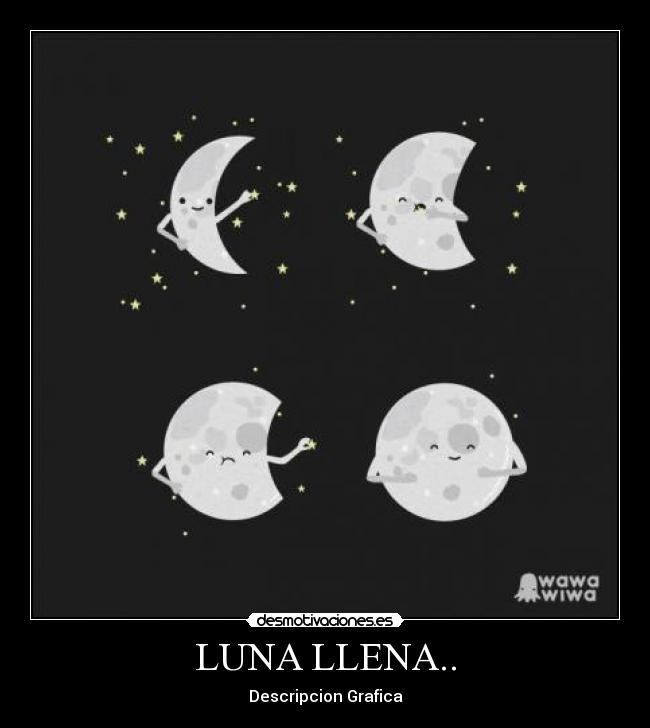LUNA LLENA.. - Descripcion Grafica