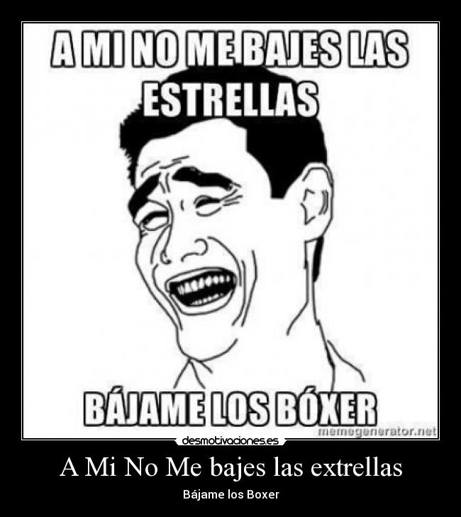 carteles bajes las extrellas desmotivaciones