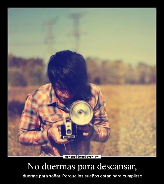 carteles para todos aquellos que tienen quieren cumplir sus suenos desmotivaciones