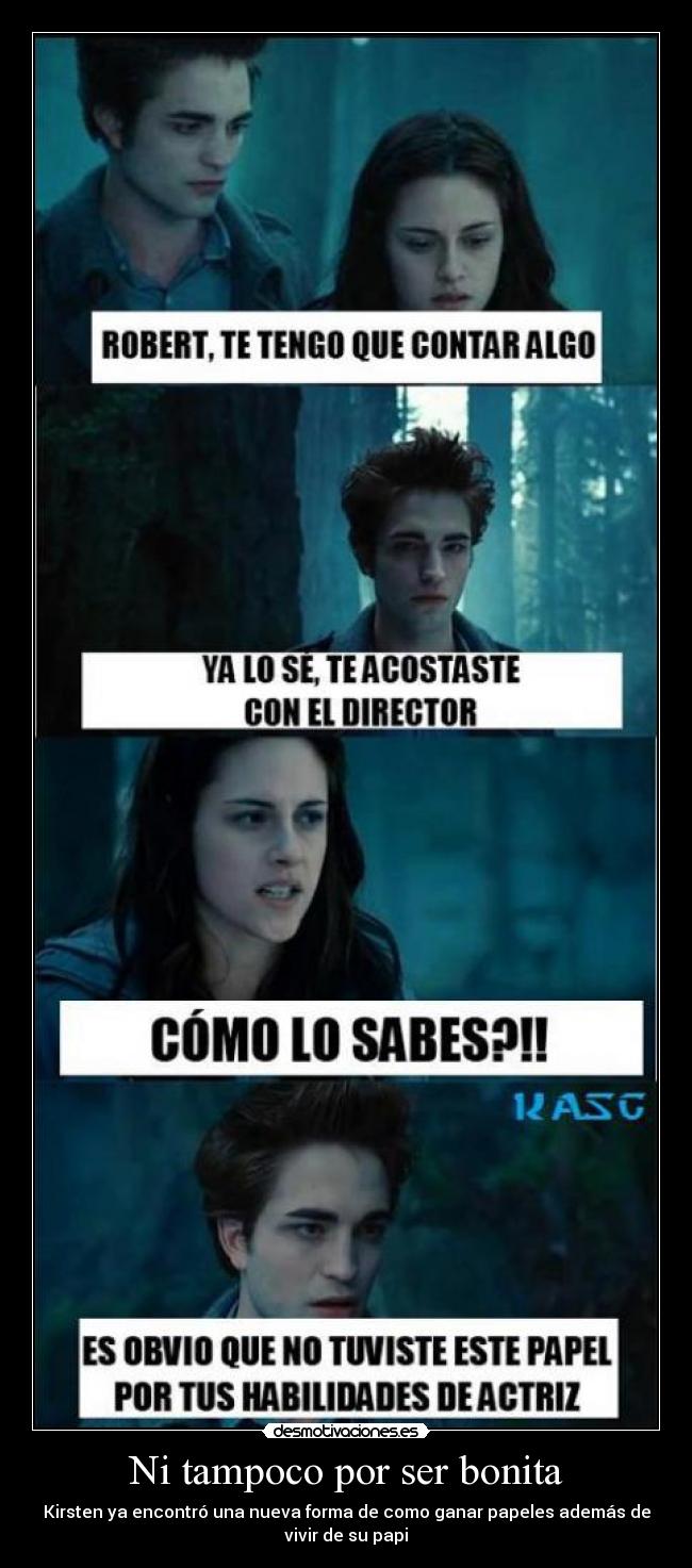 Ni tampoco por ser bonita - 