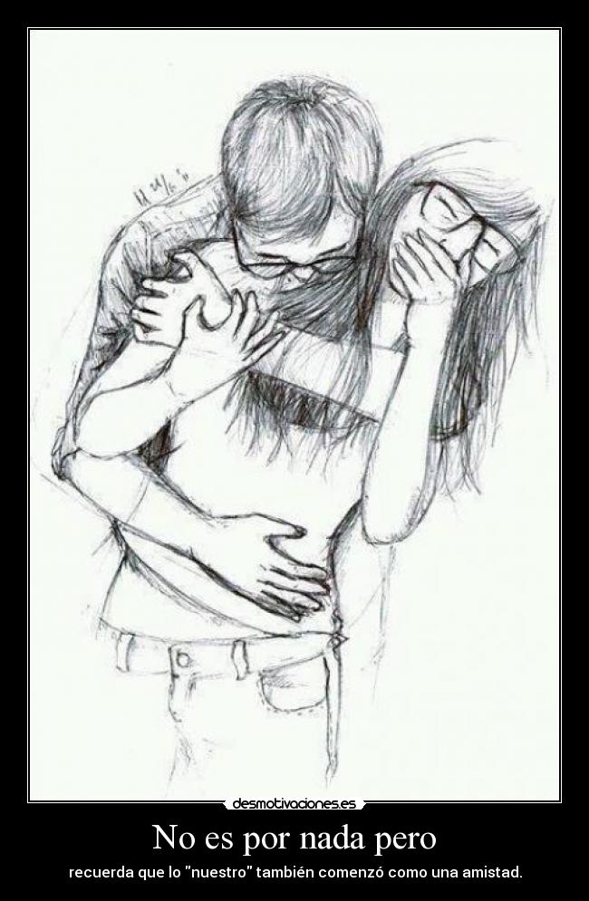 No es por nada pero -