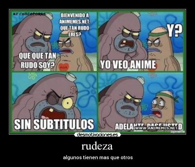 rudeza - algunos tienen mas que otros
