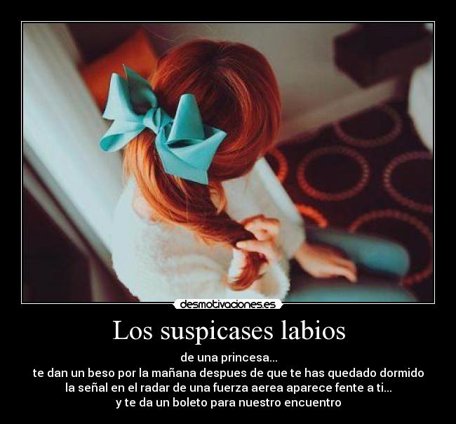 Los suspicases labios -