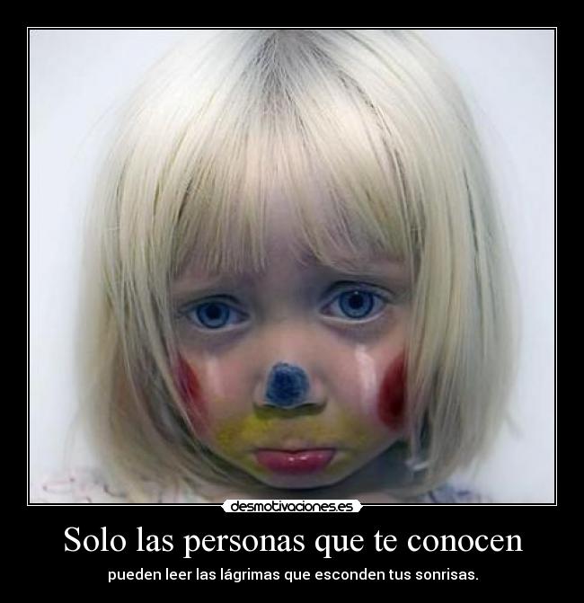Solo las personas que te conocen -