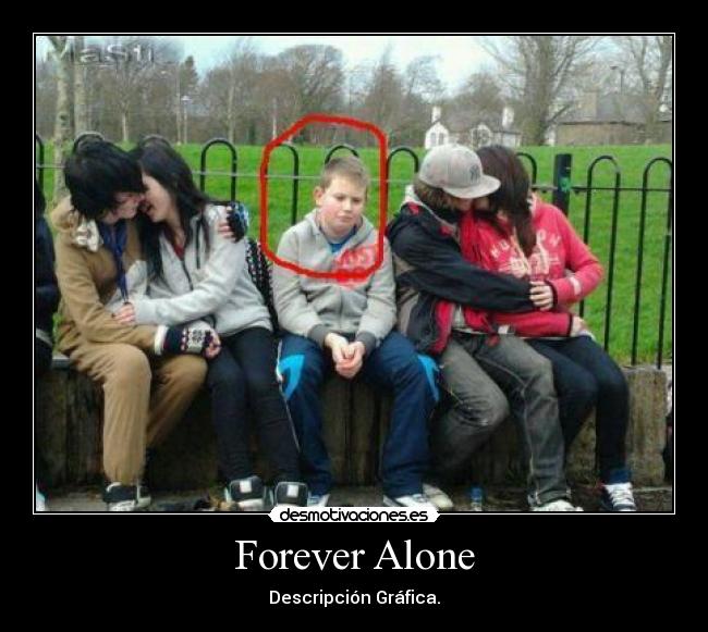 Forever Alone - 