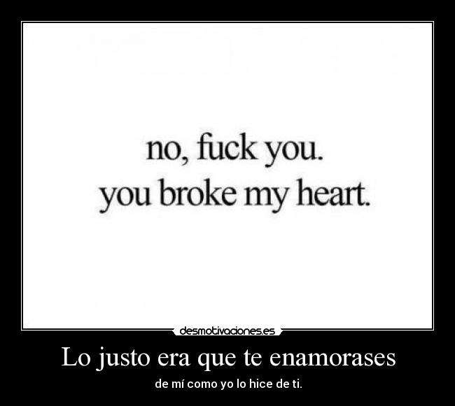Lo justo era que te enamorases - 