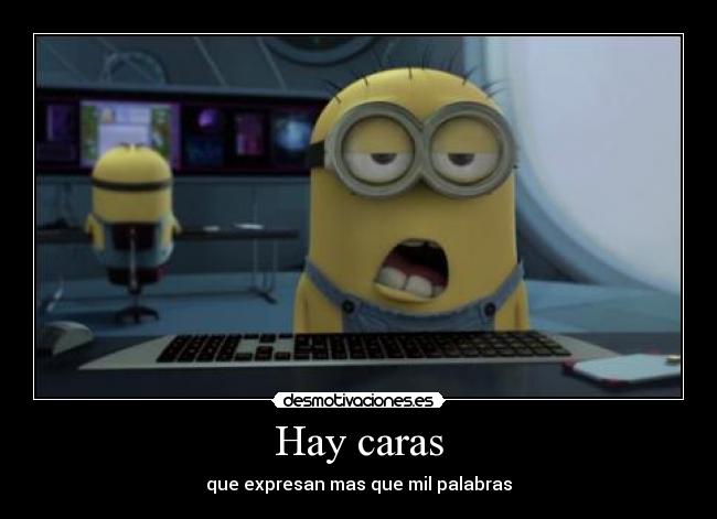 Hay caras - que expresan mas que mil palabras