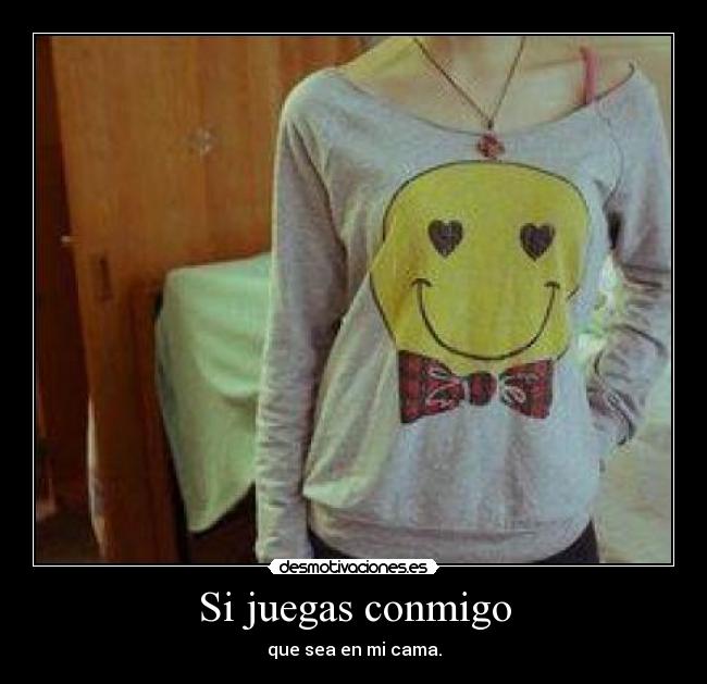 Si juegas conmigo - 