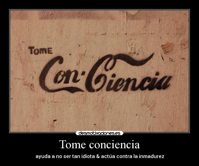 Tome conciencia - 