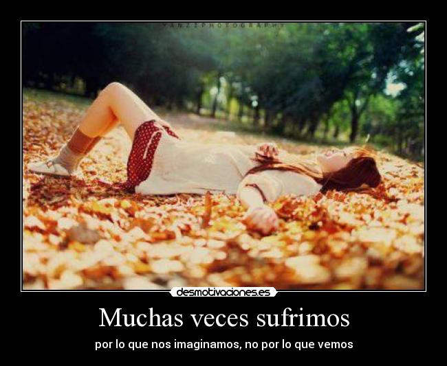 Muchas veces sufrimos - 