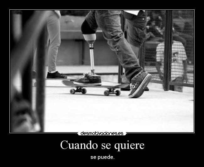 Cuando se quiere - se puede.