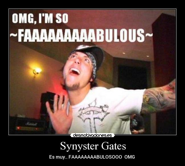 Synyster Gates - Es muy.. FAAAAAAAABULOSOOO♥ OMG ♥