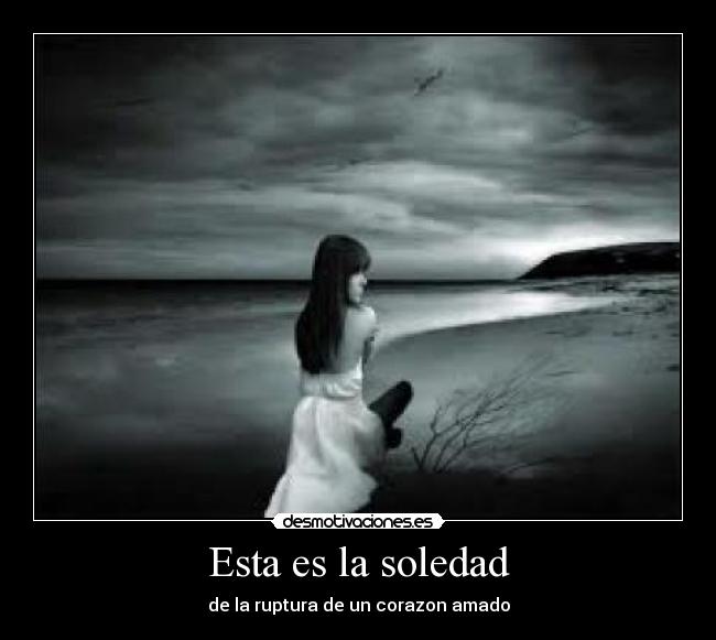 Esta es la soledad - 