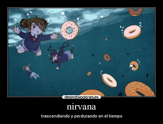 nirvana - trascendiendo y perdurando en el tiempo