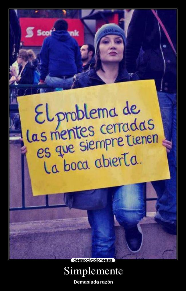 carteles motiva problema las mentes cerradas que siempre tienen boca abierta desmotivaciones