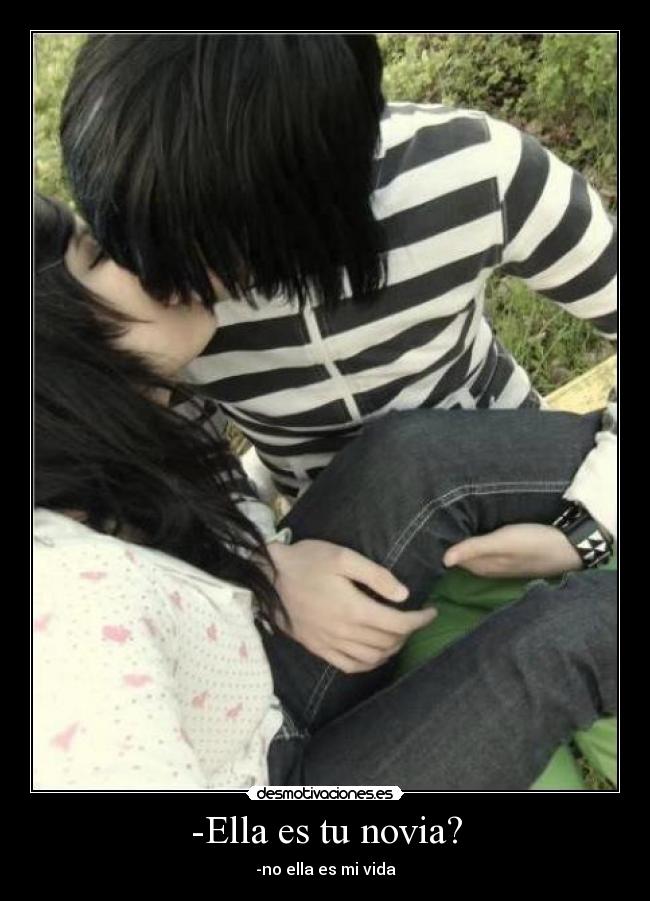 -Ella es tu novia? -