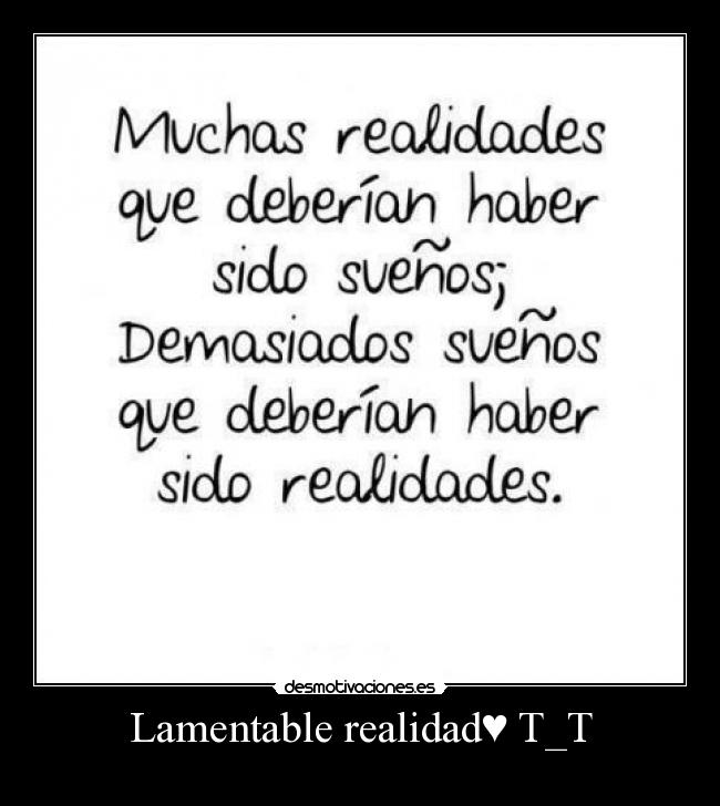 Lamentable realidad♥ T_T -