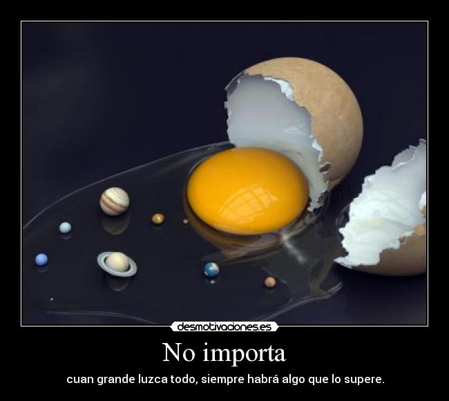 No importa -
