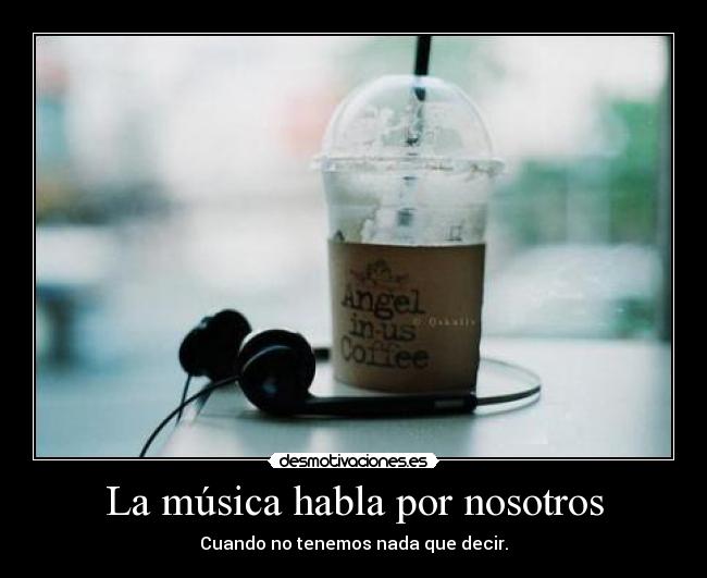 La música habla por nosotros -