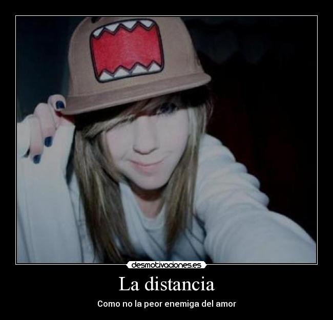 La distancia - Como no la peor enemiga del amor
