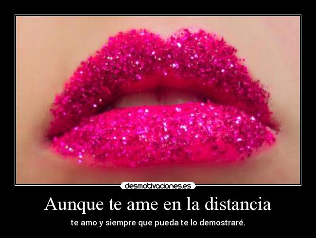 Aunque te ame en la distancia - 
