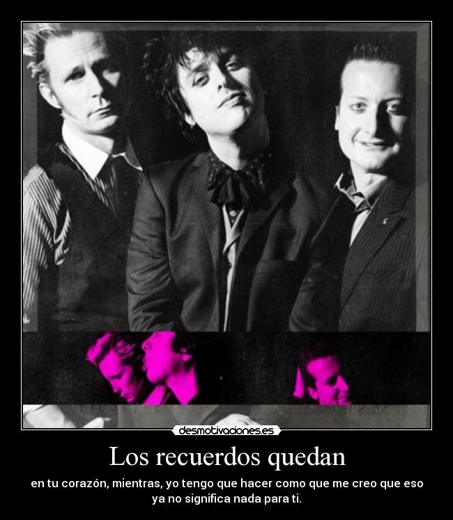 carteles recuerdos que aun quieres green day desmotivaciones