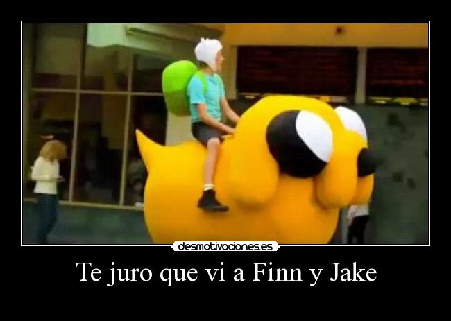 Te juro que vi a Finn y Jake -