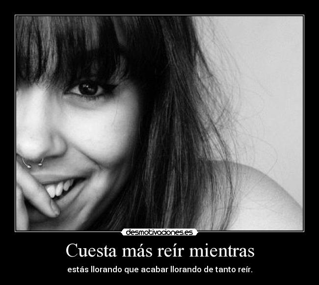 Cuesta más reír mientras - 