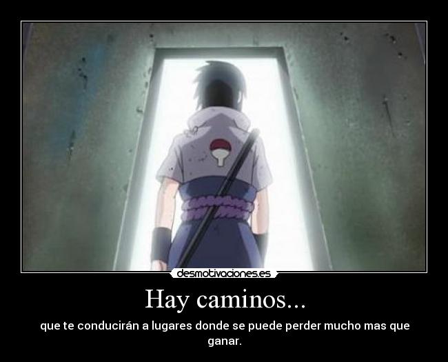 Hay caminos... -
