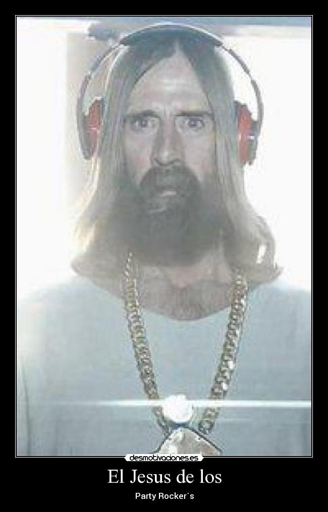 El Jesus de los - Party Rocker´s