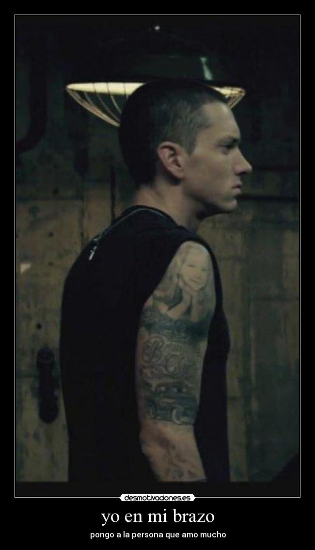 yo en mi brazo - pongo a la persona que amo mucho