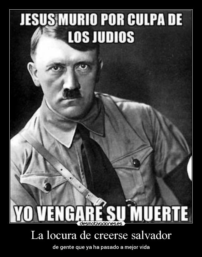 La locura de creerse salvador -