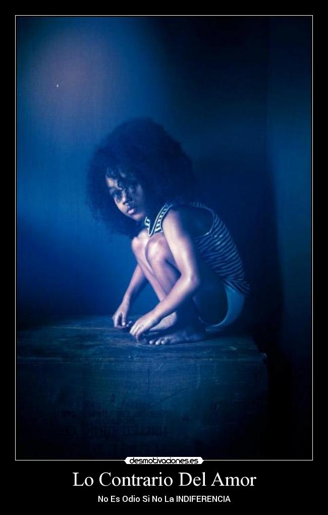 Lo Contrario Del Amor -