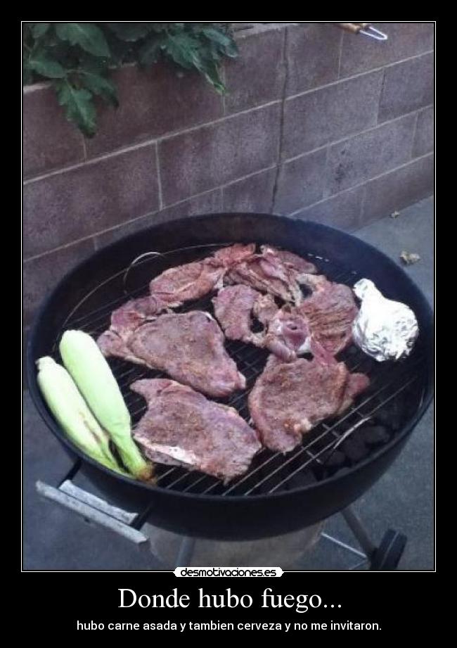 Donde hubo fuego... -