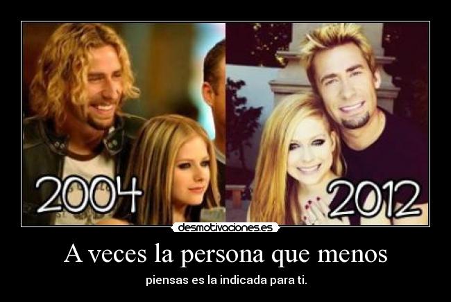 A veces la persona que menos - 