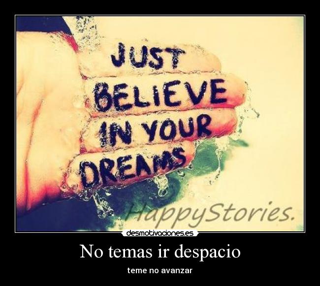 No temas ir despacio - 