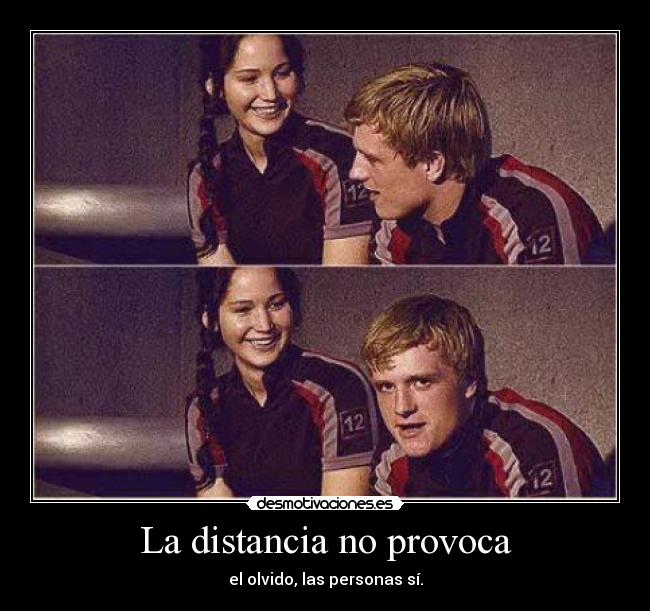 La distancia no provoca - el olvido, las personas sí.