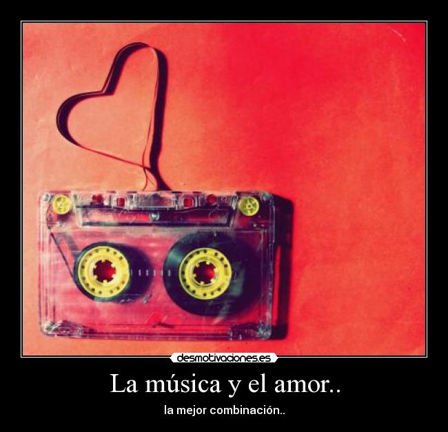 La música y el amor.. -