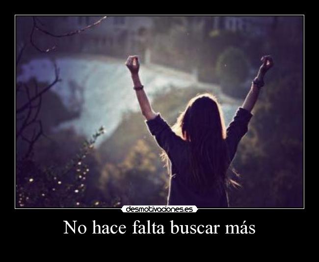 No hace falta buscar más -