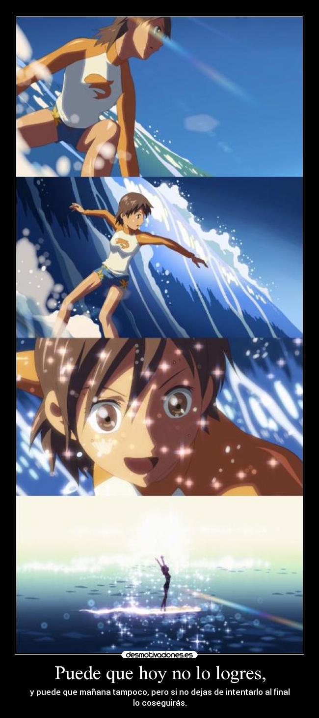 Puede que hoy no lo logres, -
