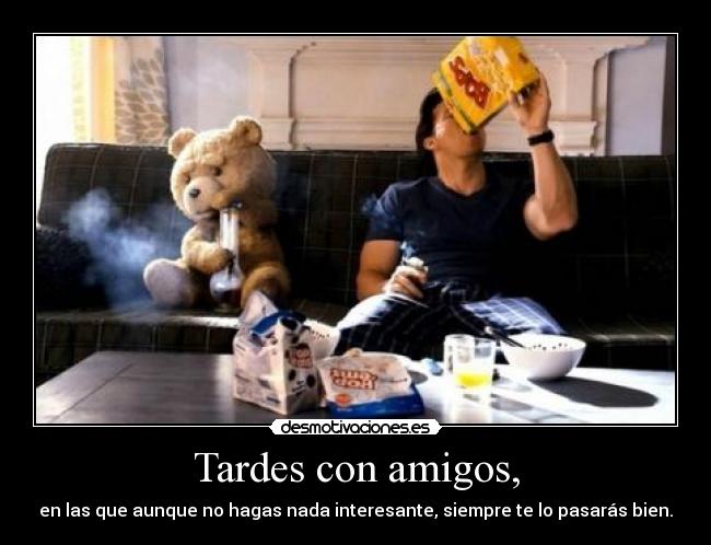 carteles amigos intruders darkjosiko ted encanta clanx llamaran drogadicto algo por foto emma emma emm desmotivaciones