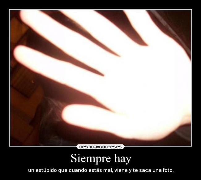 Siempre hay -