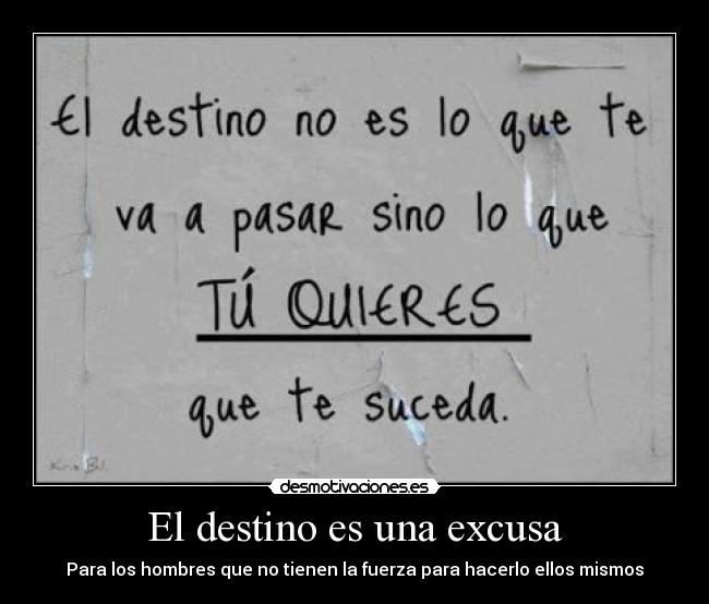 El destino es una excusa -