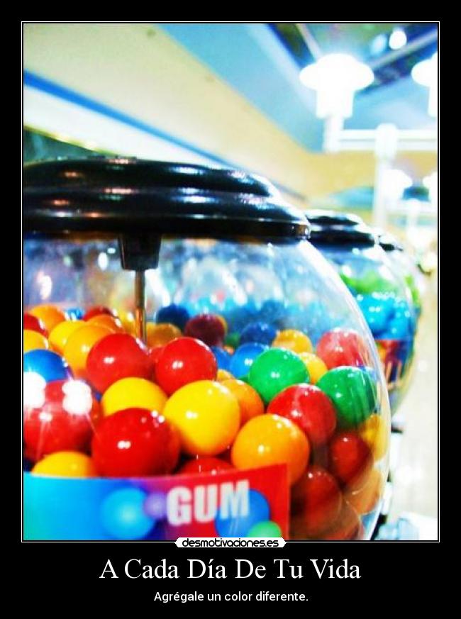 A Cada Día De Tu Vida - Agrégale un color diferente.