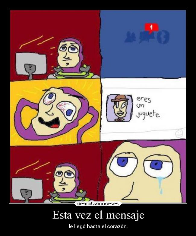 Esta vez el mensaje - le llegó hasta el corazón.