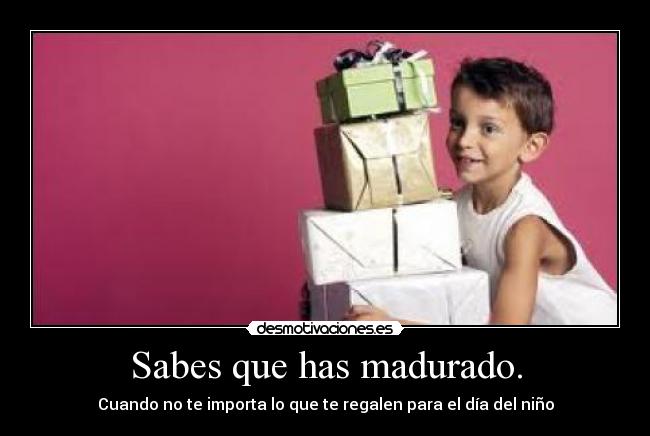 carteles regalodiadelninomadurar desmotivaciones