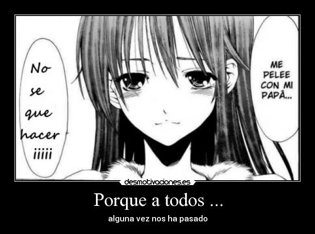 Porque a todos ... -