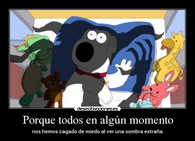 Porque todos en algún momento -