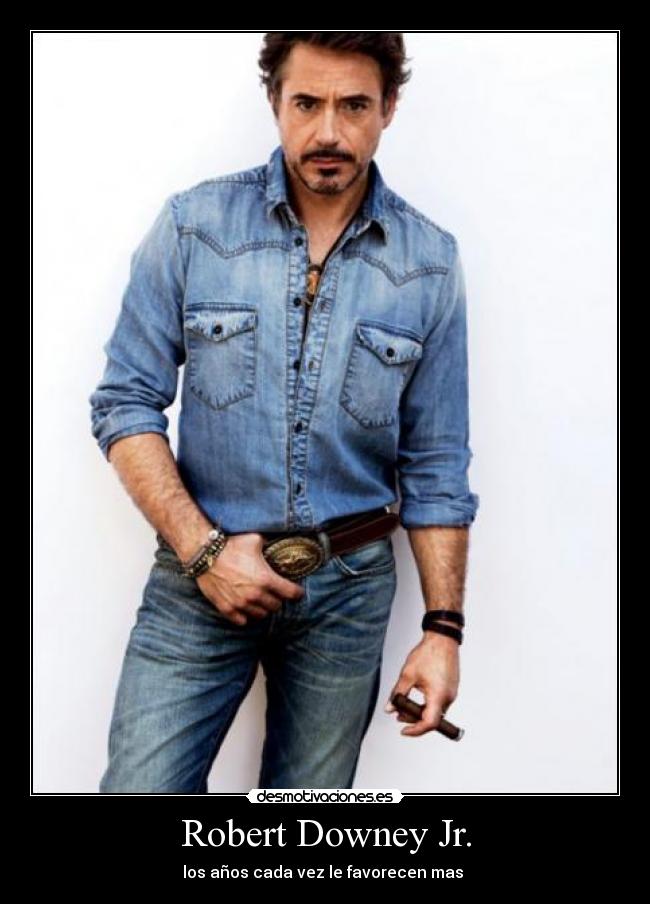 Robert Downey Jr. - los años cada vez le favorecen mas 